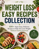Weight Loss Easy Recipes Collection cookbook