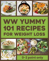 WW Yummy 101 Recipes for Weight Loss